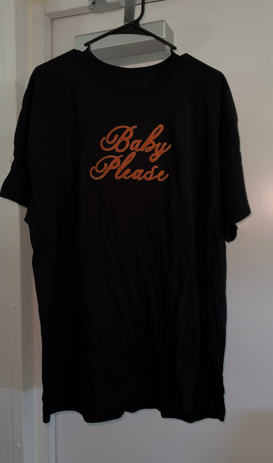 Baby Please T-Shirt