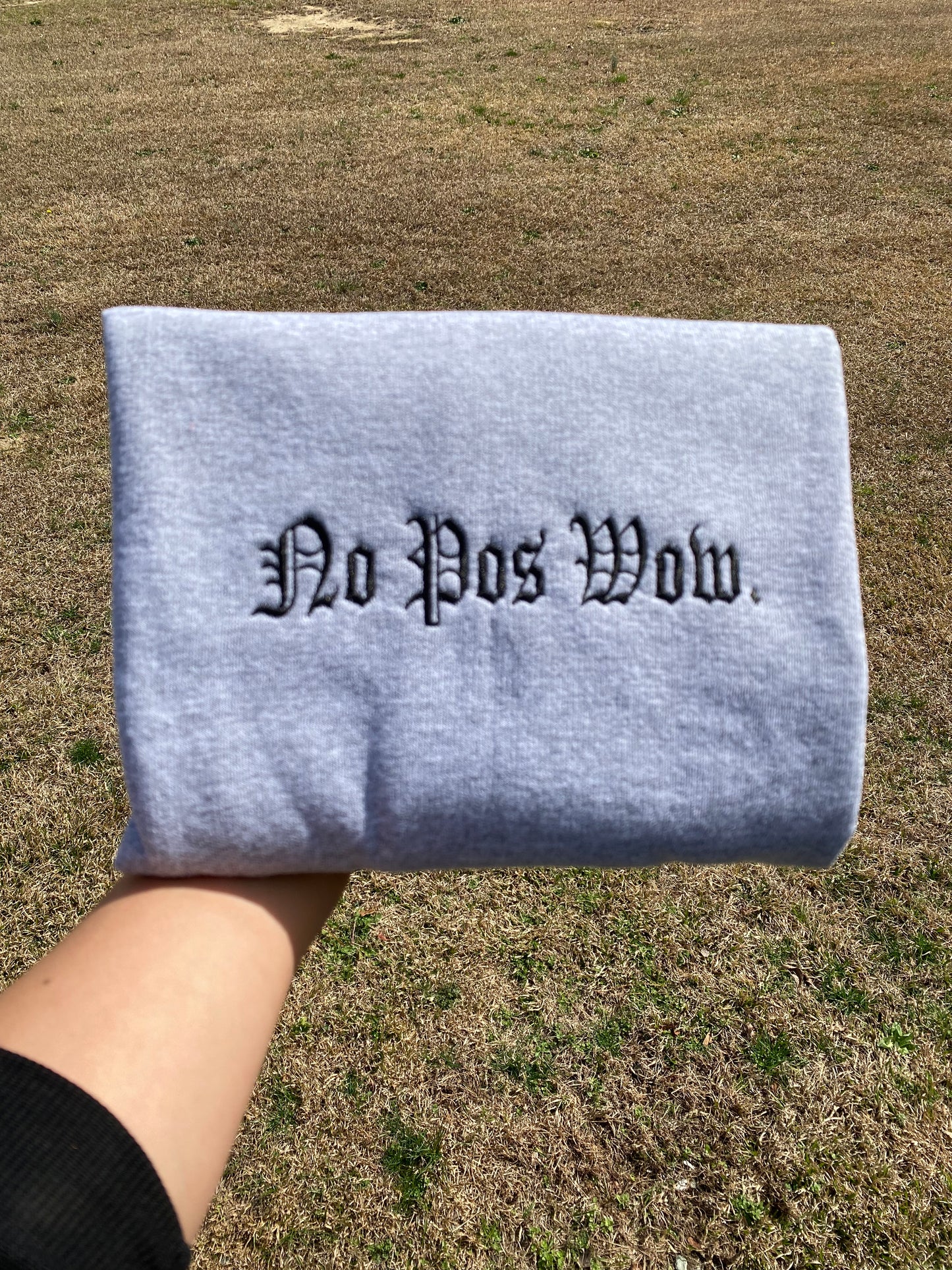 No Pos Wow. Sweatshirt